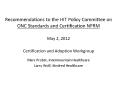 Recommendations to the HIT Policy Committee on ONC Standards and Certification NPRM May 2, 2012 Certification and Adoption Workgroup PowerPoint PPT Presentation
