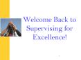 Welcome Back to Supervising for Excellence! PowerPoint PPT Presentation