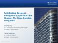 Architecting Business Intelligence Applications for Change: The Open Solution using BIRT PowerPoint PPT Presentation