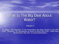 What Is The Big Deal About Water? PowerPoint PPT Presentation