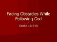 Facing Obstacles While Following God PowerPoint PPT Presentation