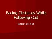 Facing Obstacles While Following God