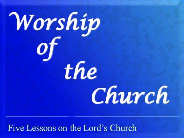 Worship   of     the       Church