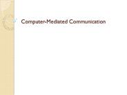 Computer-Mediated Communication