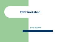 PNC Workshop