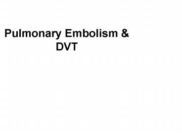 Pulmonary Embolism
