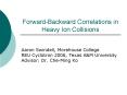Forward-Backward Correlations in Heavy Ion Collisions PowerPoint PPT Presentation
