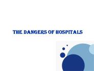 Hidden Dangers of Hospitals