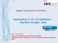 Aarkstore - Interleukin-17 (IL-17) Inhibitors -Pipeline Insights, 2014 PowerPoint PPT Presentation