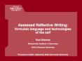 Assessed Reflective Writing: formulaic language and technologies of the self  Paul Wickens Westminster Institute of Education Oxford Brookes University Presented at BAAL September 2009, Newcastle University PowerPoint PPT Presentation