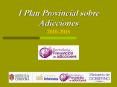 I Plan Provincial sobre Adicciones 2010-2015 PowerPoint PPT Presentation