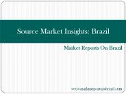 Source Market Insights: Brazil