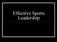 Effective Sports Leadership PowerPoint PPT Presentation