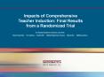 Impacts of Comprehensive Teacher Induction: Final Results from a Randomized Trial PowerPoint PPT Presentation