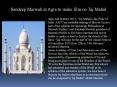 Sandeep Marwah at Agra to make film on Taj Mahal PowerPoint PPT Presentation