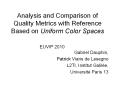Analysis and Comparison of Quality Metrics with Reference Based on Uniform Color Spaces PowerPoint PPT Presentation