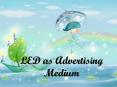 LED as Advertising Medium PowerPoint PPT Presentation