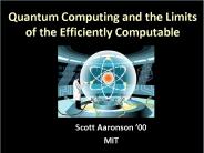 Quantum Computing and the Limits of the Efficiently Computable