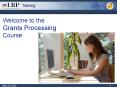 Welcome to the Grants Processing Course PowerPoint PPT Presentation