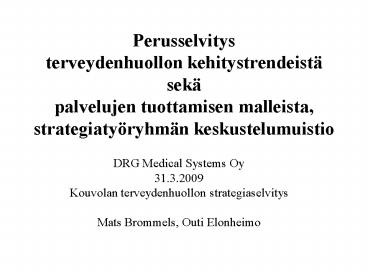 Perusselvitys          terveydenhuollon kehitystrendeist