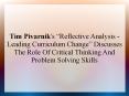 Tim Pivarnik's “Reflective Analysis - Leading Curriculum Change” Discusses The Role Of Critical Thinking And Problem Solving Skills PowerPoint PPT Presentation