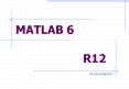 MATLAB 6 PowerPoint PPT Presentation