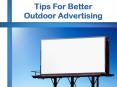 Tips For Better Outdoor Advertising PowerPoint PPT Presentation