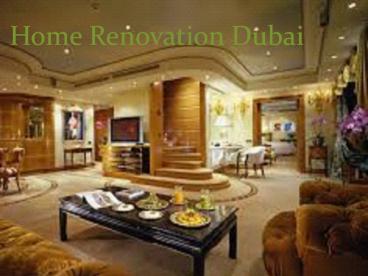 Home renovation and interior designing  Dubai