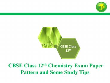 Study Tips to Score High in CBSE Class 12th Chemistry