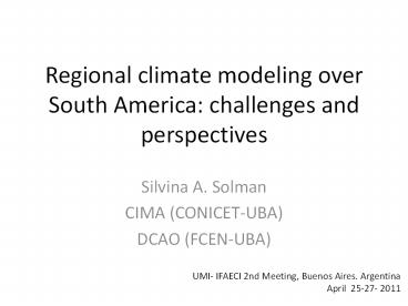 Regional climate modeling over South America: challenges and perspectives