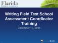 Writing Field Test School Assessment Coordinator Training PowerPoint PPT Presentation