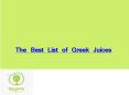 The Best List Of Greek Juices PowerPoint PPT Presentation