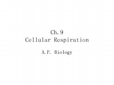 Ch.9 Cellular Respiration