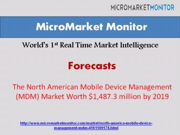 The North American mobile device management (MDM) market worth $1,487.3 million by 2019