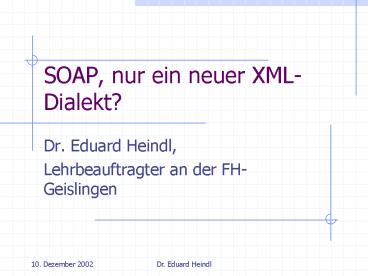 SOAP, nur ein neuer XML- Dialekt?