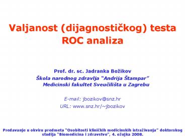 Valjanost (dijagnostickog) testa ROC analiza