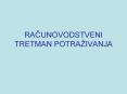 RACUNOVODSTVENI TRETMAN POTRA PowerPoint PPT Presentation