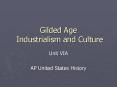 Gilded Age Industrialism and Culture PowerPoint PPT Presentation