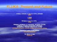 FLUKA: Present and Future