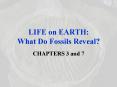 LIFE on EARTH: What Do Fossils Reveal? PowerPoint PPT Presentation