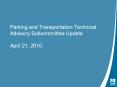 Parking and Transportation Technical Advisory Subcommittee Update April 21, 2010 PowerPoint PPT Presentation