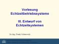 Vorlesung Echtzeitbetriebssysteme  III. Entwurf von Echtzeitsystemen PowerPoint PPT Presentation