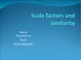 Scale factors and similarity PowerPoint PPT Presentation