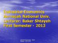 Industrial Economics An-najah National Univ. Lecturer: Baker Shtayeh First Semester - 2013 PowerPoint PPT Presentation