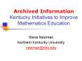 Archived Information Kentucky Initiatives to Improve Mathematics Education PowerPoint PPT Presentation