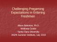 Challenging Pregaming Expectations in Entering Freshmen PowerPoint PPT Presentation
