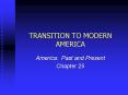 TRANSITION TO MODERN AMERICA PowerPoint PPT Presentation
