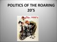 POLITICS OF THE ROARING 20 PowerPoint PPT Presentation
