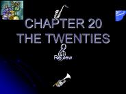 CHAPTER 20 THE TWENTIES