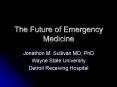 The Future of Emergency Medicine PowerPoint PPT Presentation
